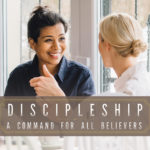 Discipleship: A Command for All Believers
