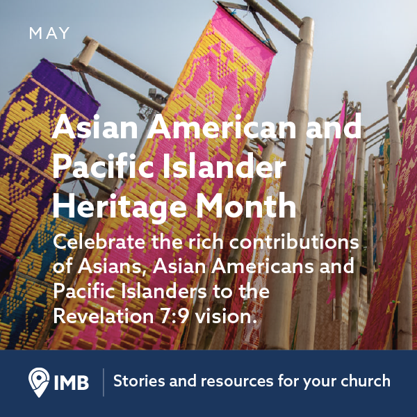Visit imb.org/asian-church-missions for stories and resources to promote Asian church mission opportunities.